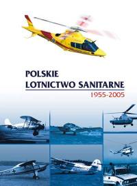 Polskie Lotnictwo Sanitarne 1955-2005