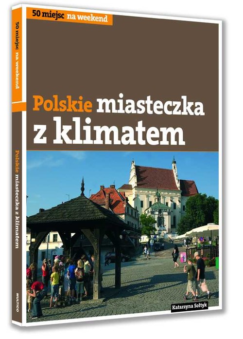 Polskie miasteczka z klimatem