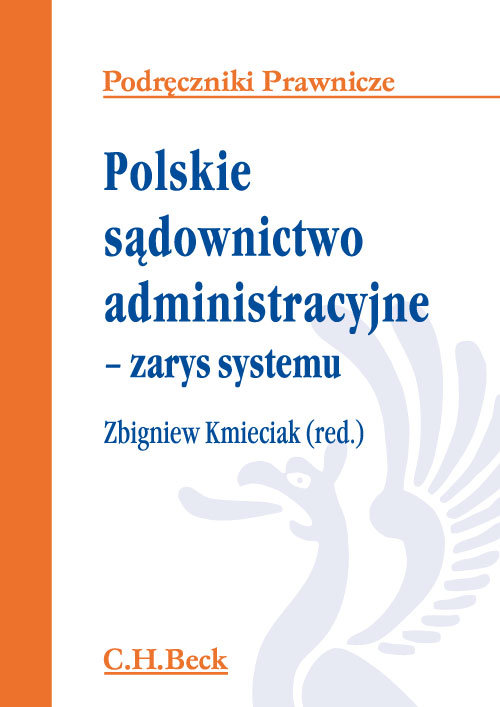 Podręczniki Prawnicze. Polskie sądownictwo administracyjne - zarys systemu