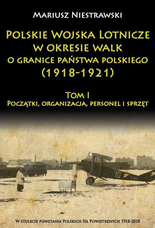 Polskie Wojska Lotnicze w okresie walk o granice państwa polskiego (1918-1921)