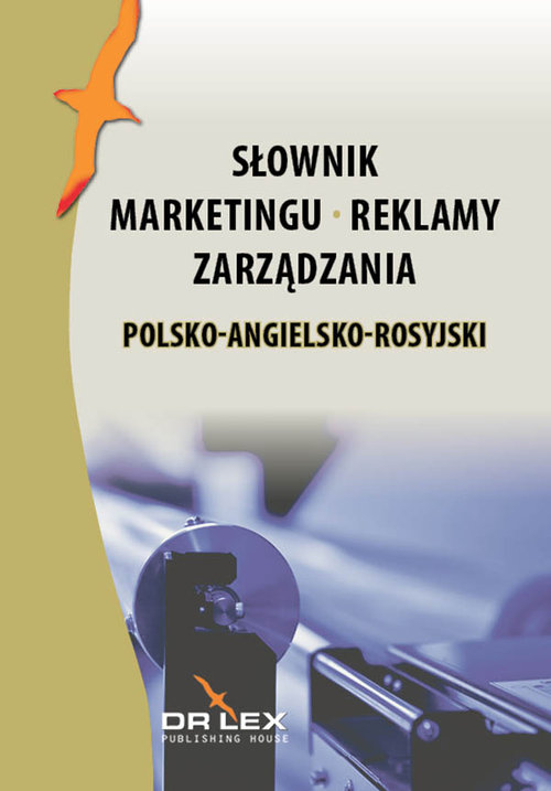 Polsko-angielsko-rosyjski słownik marketingu, reklamy, zarządzania