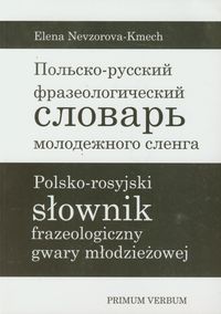 Polsko-rosyjski słownik frazeologiczny gwary młodzieżowej