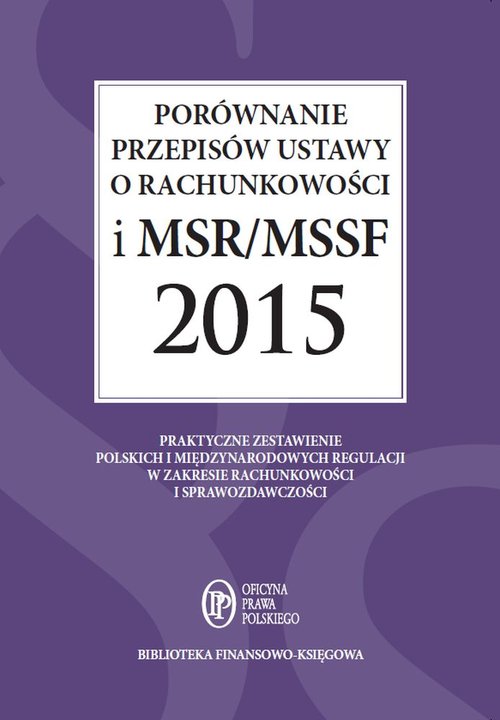 Biblioteka Finansowo-Księgowa. Porównanie przepisów ustawy o rachunkowości i MSR/MSSF 2015