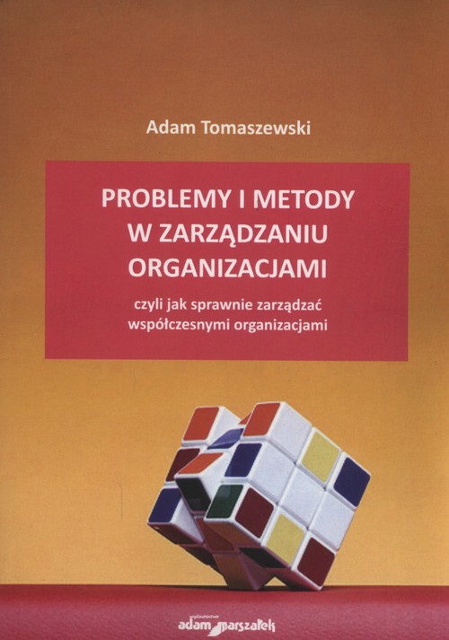 Problemy i metody w zarządzaniu organizacjami