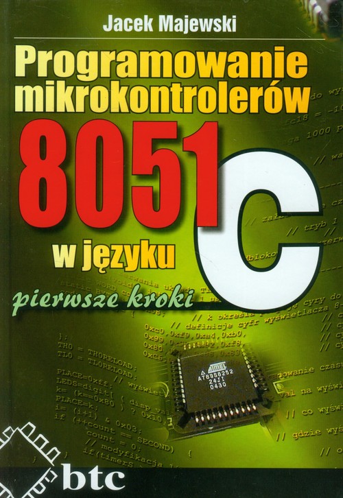 Programowanie mikrokontrolerów 8051 w języku C - pierwsze kroki
