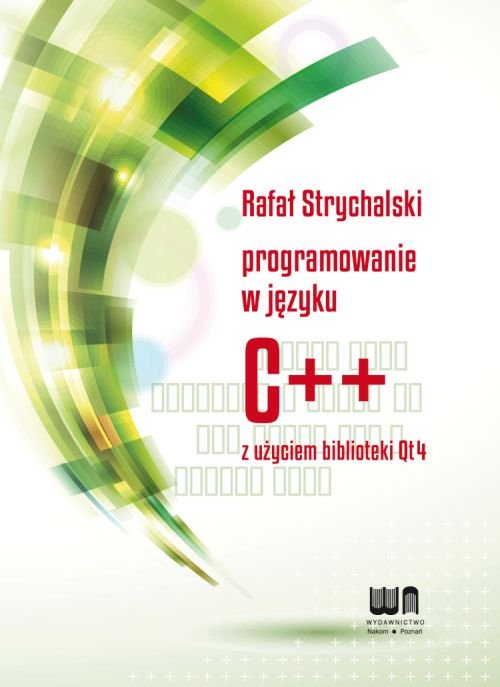 Programowanie w C++ z użyciem biblioteki Qt4
