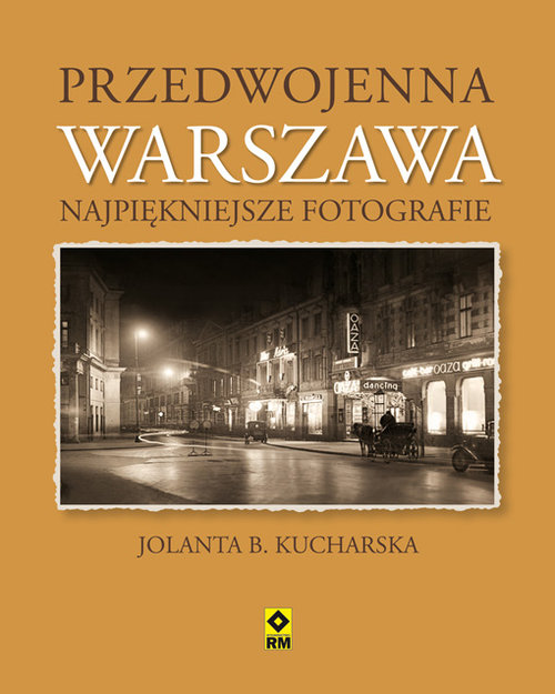 Przedwojenna Warszawa Najpiękniejsze fotografie
