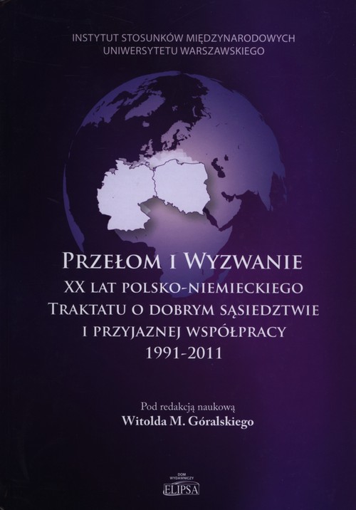Przełom i wyzwanie XX lat polsko-niemieckiego traktatu o dobrym sasiedztwie...