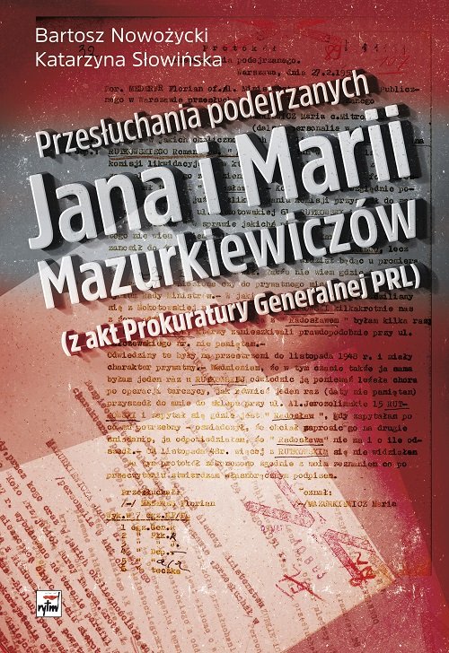 Przesłuchania podejrzanych Jana i Marii Mazurkiewiczów