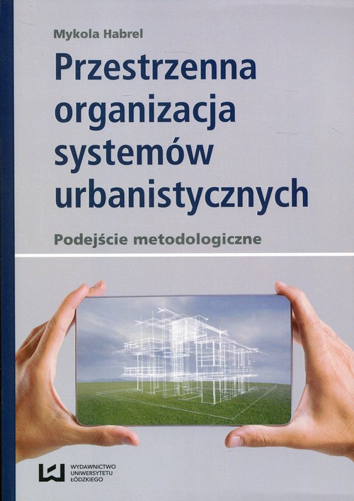 Przestrzenna organizacja systemów urbanistycznych
