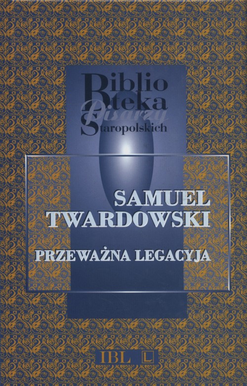 Przeważna legacyja Krzysztofa Zbaraskiego od Zygmunta III do Sołtana Mustafy