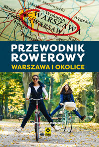 Przewodnik rowerowy Warszawa i okolice