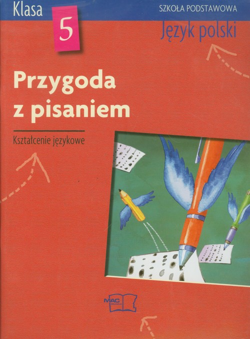 Przygoda z pisaniem 5 Język polski Podręcznik z ćwiczeniami do kształcenia językowego