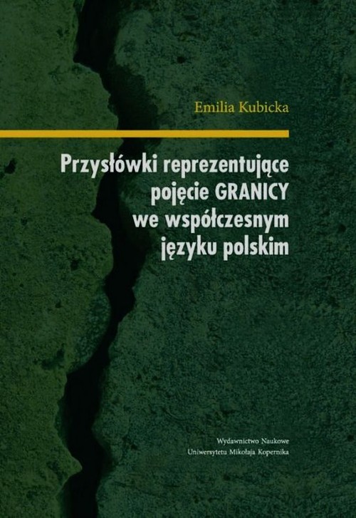 Przysłówki reprezentujące pojęcie granicy we współczesnym języku polskim