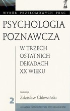 PSYCHOLOGIA POZNAWCZA W TRZECH DEKAACH XX WIEKU