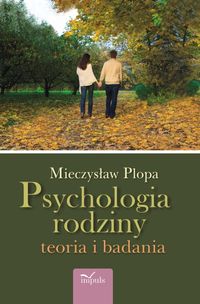 Psychologia rodziny Teoria i badania