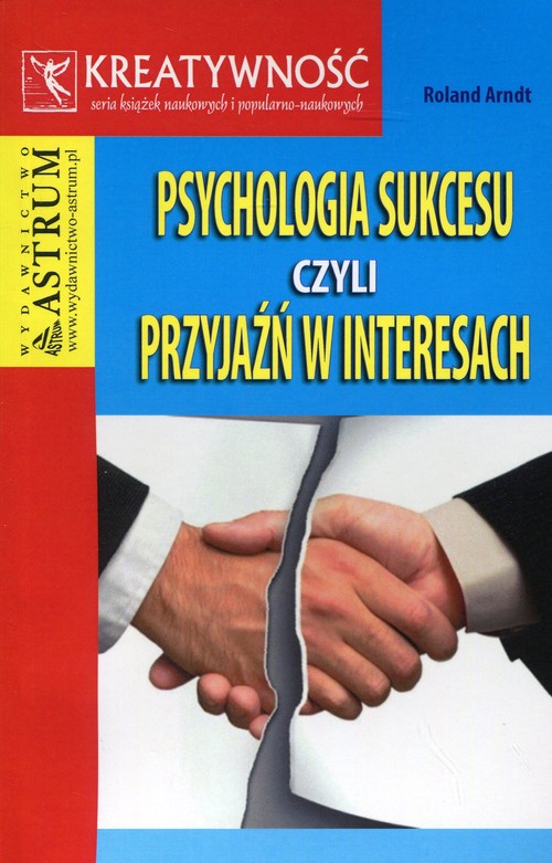 Psychologia sukcesu czyli przyjaźń w interesach