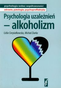 Psychologia uzależnień alkoholizm