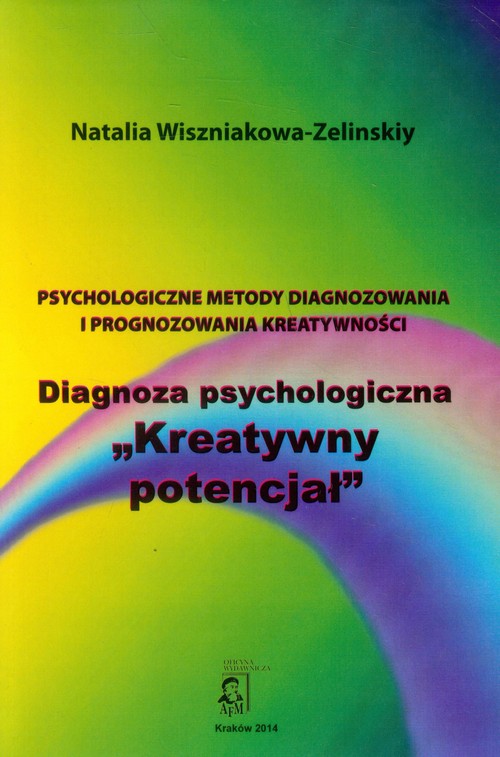 Psychologiczne metody diagnozowania i prognozowania kreatywności Diagnoza psychologiczna Kreatywny p