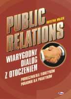 Public Relations Wiarygodny dialog z otoczeniem