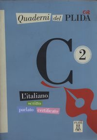 Quaderni del PLIDA C2 L'italiano scritto parlato certificato+ CD