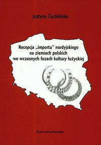 Recepcja importu nordyjskiego na ziemiach polskich we wczesnych fazach kultury łużyckiej