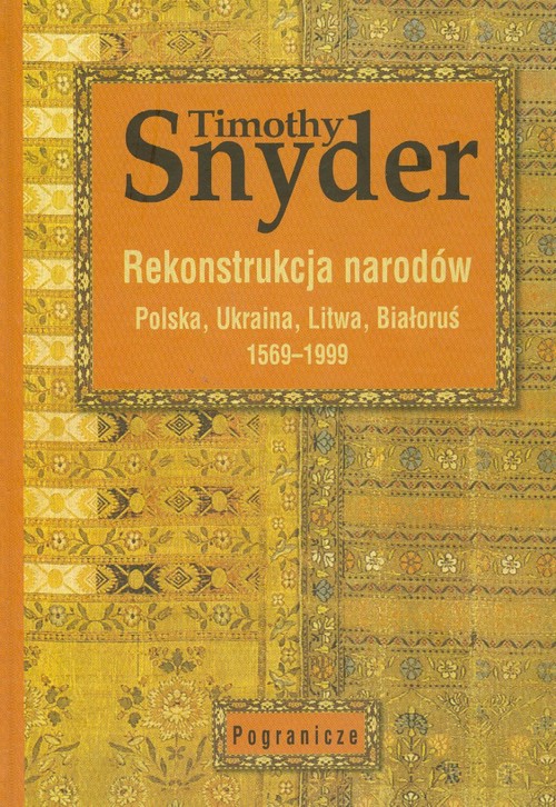 Rekonstrukcja narodów Polska, Ukraina, Litwa, Białoruś 1569-1999