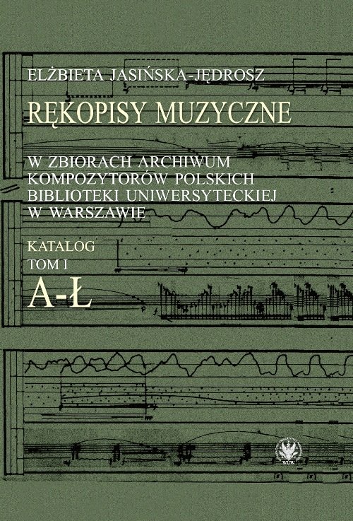 Rękopisy muzyczne w zbiorach w Archiwum Kompozytorów Polskich Biblioteki Uniwersyteckiej w Warszawie