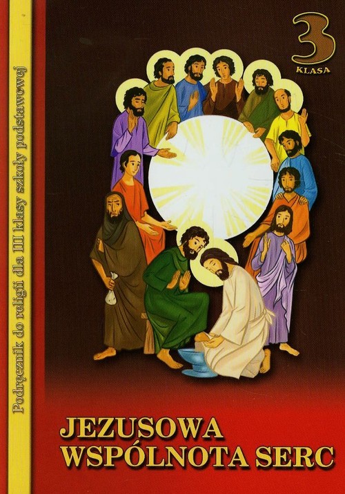Religia SP KL 3. Podręcznik. Jezusowa wspólnota serc