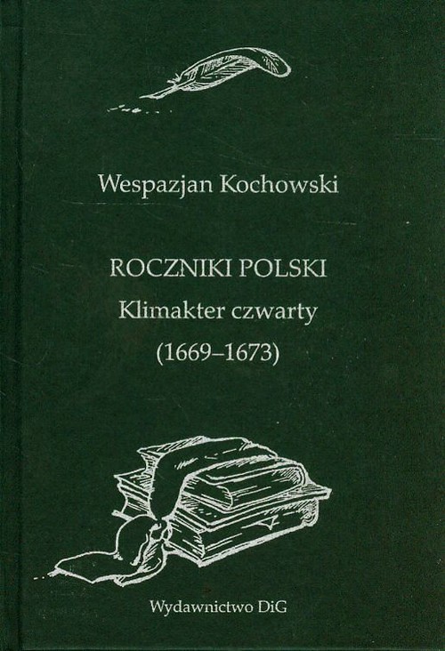 Roczniki Polski. Klimakter czwarty (1669-1673)