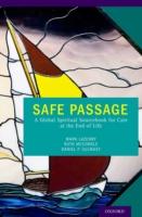 Safe Passage: A Global Spiritual Sourcebook for Care at the End of Life