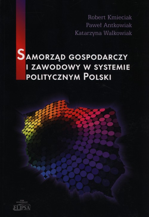 Samorząd gospodarczy i zawodowy w systemie politycznym Polski