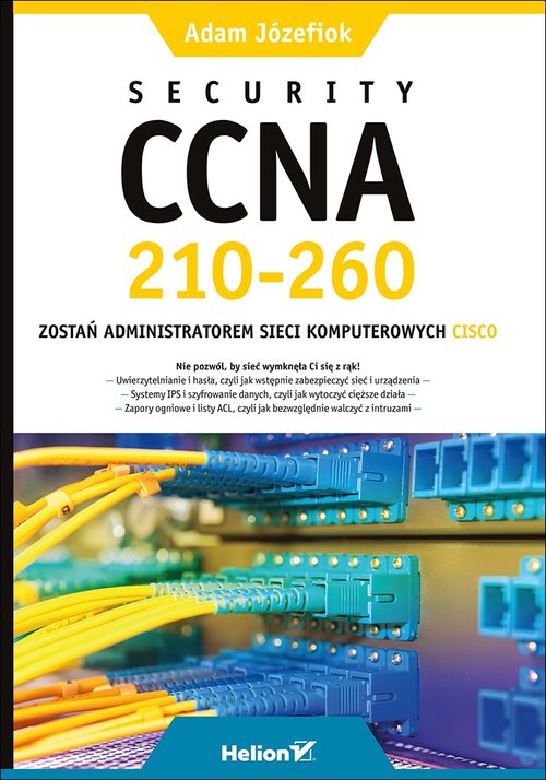 Security CCNA 210-260 Zostań administratorem sieci komputerowych Cisco
