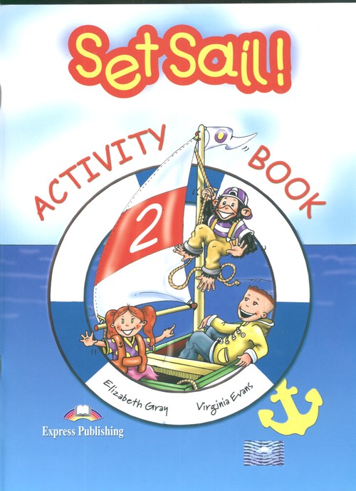 Język angielski. Set Sail ! 2. Activity book. Podręcznik - szkoła podstawowa