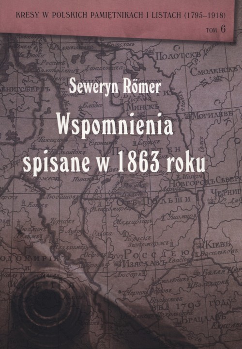 Seweryn Romer Wspomnienia spisane w 1863 roku