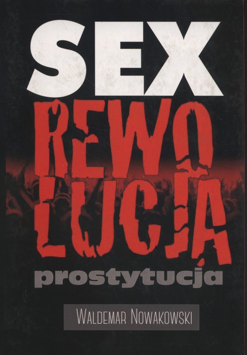 Sex rewolucja prostytucja
