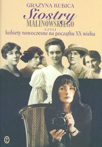 Siostry Malinowskiego czyli kobiety nowoczesne na początku XX wieku