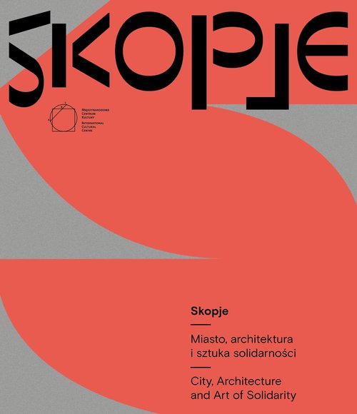 Skopje Miasto architektura i sztuka solidarności