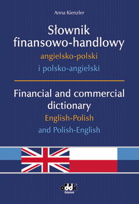 Słownik finansowo handlowy angielsko polski i polsko-angielski Financial and commercial dictionary E