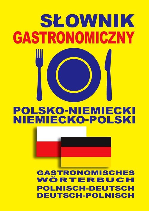 Słownik gastronomiczny polsko-niemiecki, niemiecko-polski