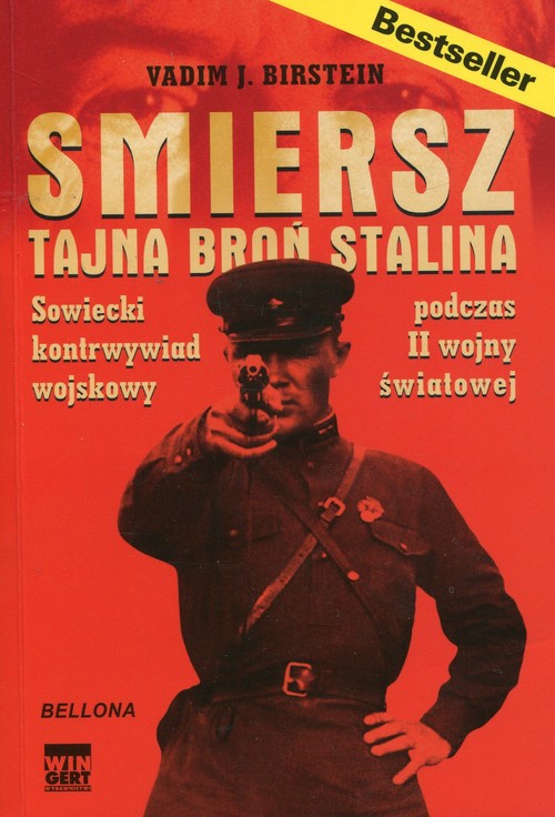 Smiersz Tajna broń Stalina Sowiecki kontrwywiad podczas II wojny światowej
