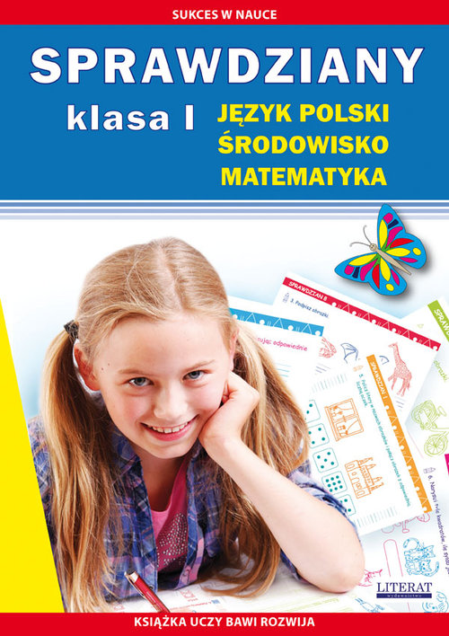 Sprawdziany Klasa I Język polski, środowisko, matematyka
