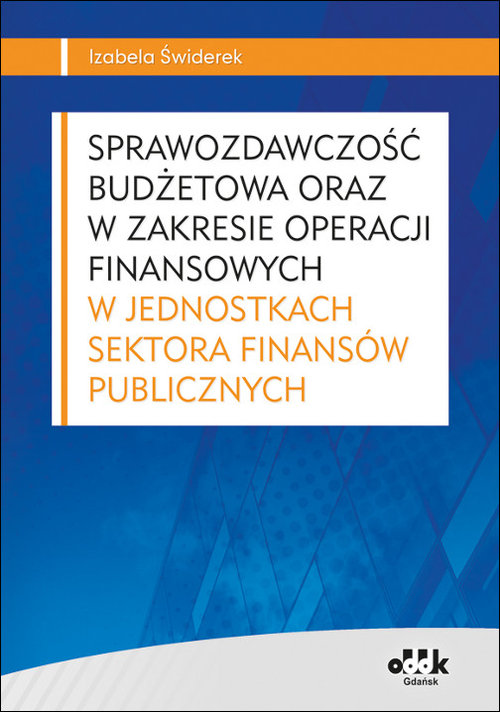 Sprawozdawczość budżetowa oraz w zakresie operacji finansowych w jednostkach sektora finansów public