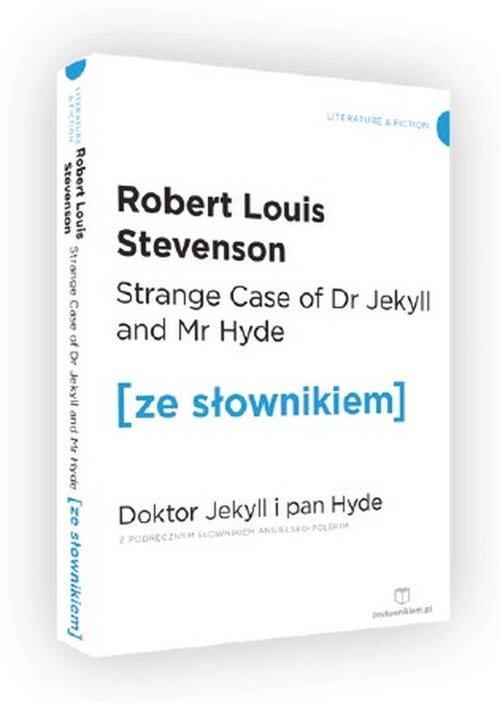 Strange Case of Dr Jekyll and Mr Hyde. Doktor Jekyll i Pan Hyde z podręcznym słownikiem angielsko-po