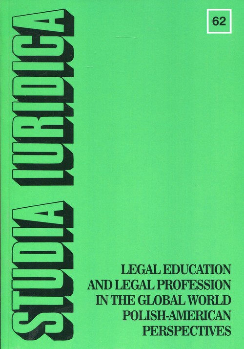 Studia Iuridica nr 62 Legal Education and Legal Profession in the Global World - Polish-American Per