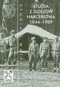 Studia z dziejów harcerstwa 1944-1989 t.15