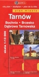 Tarnów, Bochnia, Brzesko, Dąbrowa Tarnowska. Plan miasta 1:13 000
