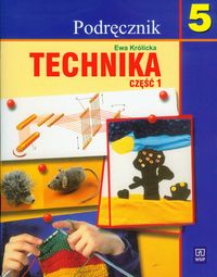 Technika 5 Podręcznik Część 1