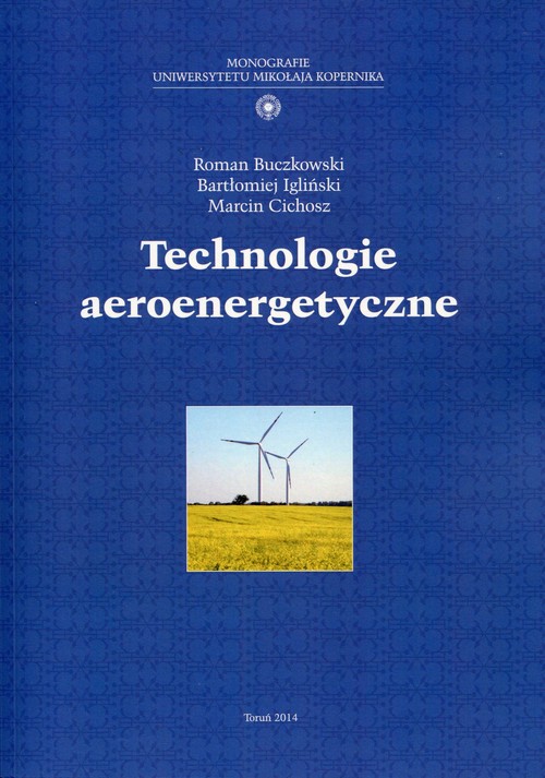 Monografie Uniwersytetu Mikołaja Kopernika. Technologie aeroenergetyczne