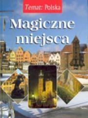 Temat:Polska. Magiczne miejsca